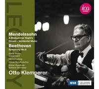 OTTO KLEMPERER; WDR SINFONIEORCHESTER KOLN - MENDELSSOHN: A MIDSUMMER NIGHT'S DREAM - BEETHOVEN: SYMPHONY NO. 8