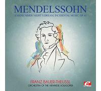 Felix Mendelssohn - Mendelssohn: A Midsummer Nights Dream Incidental