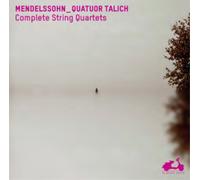 Mendelssohn-Bartholdy, F. - Mendelssohn: Complete String Quartets