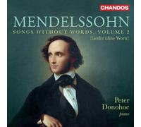 Peter Donohoe - Felix Mendelssohn: Songs Without Words, Vol. 2