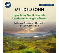 Baltimore Symphony & Sergiu Comissiona – Mendelssohn: Sym. No.3 'Scottish' & Midsummer Night's Dream