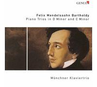 Felix Mendelssohn - Piano Trios In D Minor And C Minor (Sulzen, Arlt, Zank)