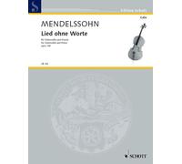 Felix Mendelssohn: Song Without Words (Lied Ohne Worte) in D Major, Op.109 for Cello and Piano, Schott CB162