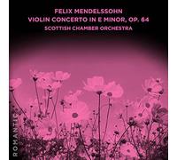 FELIX MENDELSSOHN: VIOLIN CON IN E MINOR