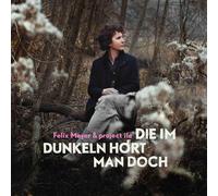 Meyer, Felix - Die im Dunkeln Hoert Man Doch