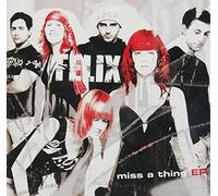 Felix - Miss a Thing