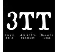 Felix, Sergio / Santiago, Alejandro / Pena, Gerardo - 3TT