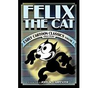 FELIX THE CAT - EARLY CARTOON CLASSICS