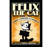 FELIX THE CAT, EARLY CARTOON CLASSICS (SILENT)