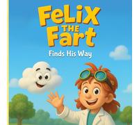 Felix The Fart Finds His Way