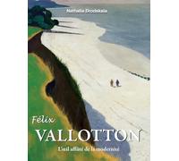 FÉLIX VALLOTTON: L'¿il affûté de la modernité