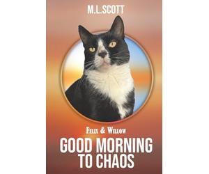 Felix & Willow Good morning to Chaos