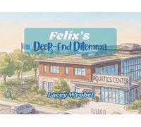 Felix's Deep-End Dilemma: A story about a big brother discovering that true bravery means being a safe role model. (Sparrow House - Neurodivergent Adventures)