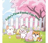Felix's First Easter Egg Hunt: Spring is in the air, Easter is here