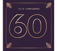Feliz cumpleaños 60: Un libro de cumpleaños personal - Frases humorísticas e ideas inspiradoras para el nuevo año de vida (Los Mejores Años - Ahora)