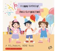 ¡Feliz Cumpleaños! / Happy Birthday!: A bilingual birthday story book