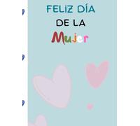 Feliz Día de la Mujer: 8 de marzo es el Día Internacional de la Mujer: Diario de cuaderno para las mujeres para celebrar su día en el amor