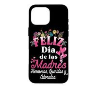 Feliz dia de las Madre in Spanish Mother's Day Floral Flower Case for iPhone 16 Pro Max