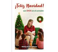¡Feliz Navidad! con Dios en el corazón
