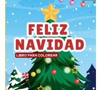 FELIZ NAVIDAD: libro para colorear