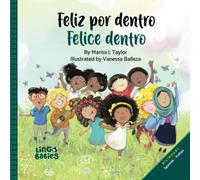 Feliz por dentro / Felice dentro: Libro bilingüe español italiano para niños/ Libri bilingue per bambini spagnolo italiano / bilingual childrens book spanish Italian