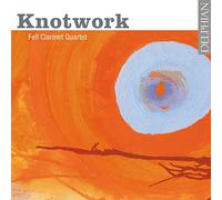 Fell Clarinet Quartet - Knotwork: Music For Clarinet Quartet