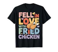 Fell in Love with Fried Chicken Cravings Comfort - T-Shirt