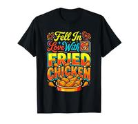 Fell in Love with Fried Chicken Cravings Comfort |- T-Shirt