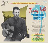 Fell, Terry - Fireball Boogie - the California Acetates and More