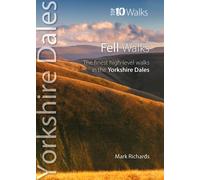 Fell Walks - Top 10 Walks Series, Yorkshire Dales : The finest high-level walks in the Yorkshire Dales