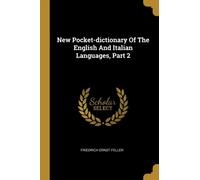 Feller - New Pocket-dictionary Of The English And Italian Languages P - P555z