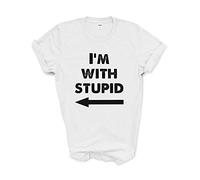 Fellow Friends - I'm with Stupid T-Shirt Mens Womens Gift Small White