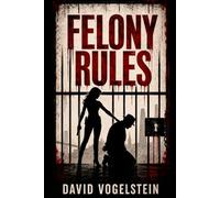 Felony Rules