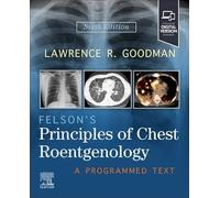 Felson's Principles of Chest Roentgenology: A Programmed Text