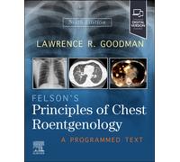 Felson's Principles of Chest Roentgenology : A Programmed Text