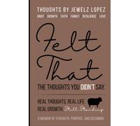 Felt That: The Thoughts You Didn't Say.