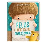 Feluś i Gucio idą do przedszkola
