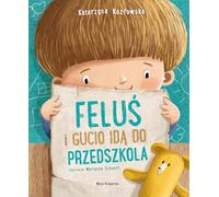 Feluś i Gucio idą do przedszkola