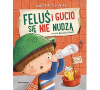 Feluś i Gucio się nie nudzą