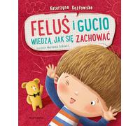 Feluś i Gucio wiedzą, jak się zachować