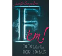 F'em!: Goo Goo, Gaga, and Some Thoughts on Balls