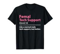 Femal Tech Support Definition for IT Computer Helpdesk Women T-Shirt