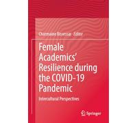 Female Academics’ Resilience during the COVID-19 Pandemic: Intercultural Perspectives