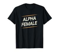 Female Alpha Quote Feminism Strong Independent Woman T-Shirt