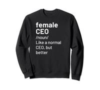 Female CEO Business Owner Entrepreneur Funny Sweatshirt