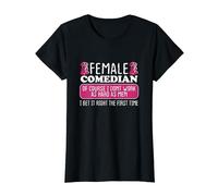 Female Comedian Get It Right The First Time T-Shirt