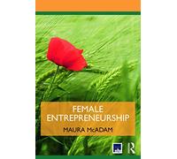 Female Entrepreneurship (Routledge Masters in Entrepreneurship)