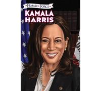 Female Force : Kamala Harris Hard Cover Edition