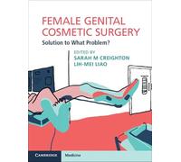 Female Genital Cosmetic Surgery: Solution to What Problem?