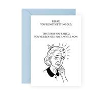 Female Happy Birthday Women Card Joke - "Relax, You're Not Getting Old" - Greetings for Mum, Grandma, Nana, Gran, Aunties, Wife, Sister, Colleagues, Coworker, Her - Comes with Stickers